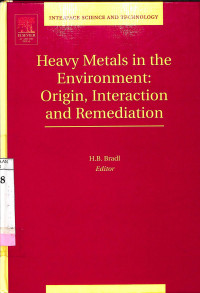 Heavy Metals in the Environment: Origin, Interaction and Remediation
