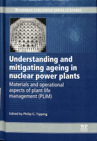 Understanding and Mitigating Ageing in Nuclear Power Plants: Materials and Operational Aspects of Plant Life Management (PliM)