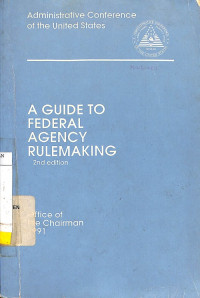 A Guide to Federal Agency Rulemaking, 2nd Edition