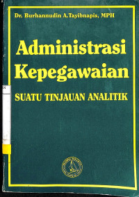 Administrasi Kepegawaian: Suatu Tinjauan Analitik