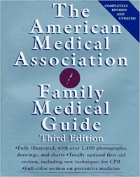 The American Medical Association: Family Medical Guide, Third Edition