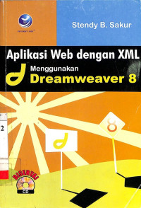 Aplikasi Web dengan XML Menggunakan Dreamweaver 8 + CD (D0458-D0460)