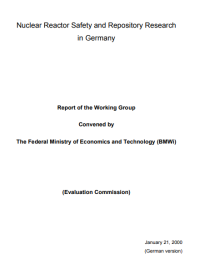 Nuclear Reactor Safety and Repository Research in Germany Report of the Working Group Convened by The Federal Ministry of Economics and Technology (BMWi)