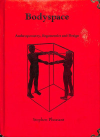 Bodyspace: Anthropometry, Ergonomics and Design