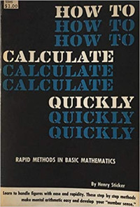 How to Calculate Quickly (The Art of Calculation)