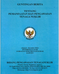 Guntingan Berita Ketenaganukliran : Periode Januari S.D Desember 2014