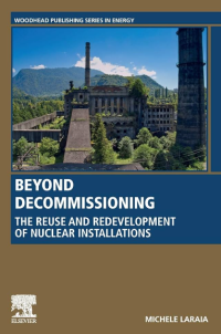 Beyond Decommissioning The Reuse and Redevelopment of Nuclear Installations
