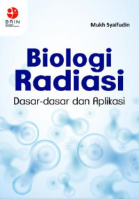 Biologi Radiasi: Dasar-dasar dan Aplikasi