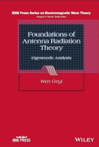 Foundations of Antenna Radiation Theory: Eigenmode Analysis (IEEE Press Series on Electromagnetic Wave Theory) 1st Edition
