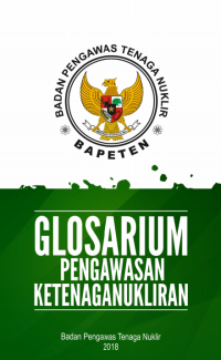 Glosarium Pengawasan Ketenaganukliran