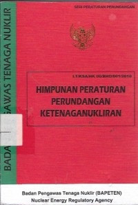 Himpunan Peraturan Perundangan Ketenaganukliran I