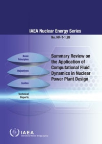 Summary Review on the Application of Computational Fluid Dynamics in Nuclear Power Plant Design: IAEA Nuclear Energy Series NR-T-1.20