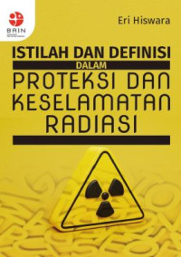 Istilah dan Definisi dalam Proteksi dan Keselamatan Radiasi