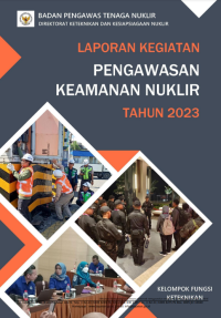 Laporan Kegiatan Pengawasan Keamanan Nuklir 2023