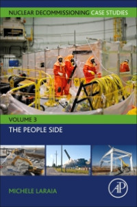 Nuclear Decommissioning Case Studies The People Side Volume 3