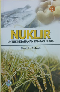 Nuklir Untuk Ketahanan Pangan Dunia