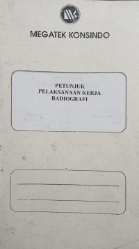 Petunjuk Pelaksanaan Kerja Radiografi