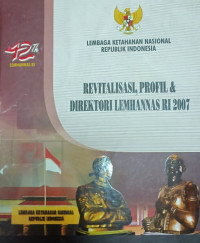 Revitalisasi, Profil dan Direktori Lemhannas RI 2007