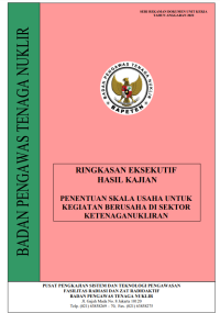 Ringkasan Eksekutif Hasil Kajian: Penentuan Skala Usaha  Untuk Kegiatan Berusaha di Sektor  Ketenaganukliran | Seri Rekaman Dokumen Unit Kerja TA.2022