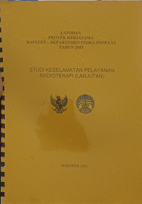 Studi Keselamatan Pelayaan Radioterapi (Lanjutan)