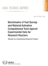 Benchmarks of Fuel Burnup and Material Activation Computational Tools Against Experimental Data for Research Reactors-IAEA TECDOC No. 1992