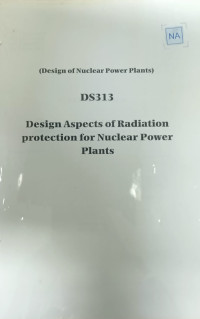 Working Material Draft Safety Guide Design Aspects of Radiation Protection and Waste Safety for Nuclear Power Plants (Design of Nuclear Power Plants)  - Working ID DS313