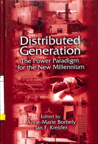 Distributed Generation: The Power Paradigm for the New Millennium