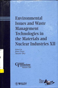 Environmental Issues and Waste Management Technologies in the Materials and Nuclear Industries XII: Ceramic Transactions, Volume 207