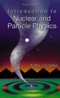 Introduction to Nuclear and Particle Physics