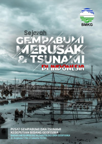 Sejarah Gempa Bumi Merusak dan Tsunami di Indonesia