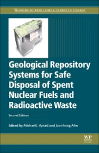 Geological Repository Systems for Safe Disposal of Spent Nuclear Fuels and Radioactive Waste, Second Edition