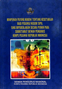 Himpunan Payung Hukum Tentang Kesetaraan Bagi PNS yang Dipekerjakan Secara Penuh pada Sekretariat Dewan Pengurus KORPRI