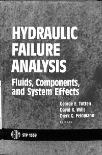 Hydraulic Failure Analysis: Fluids, Components, and System Effects