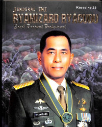 Jenderal TNI Ryamizard Ryacudu: Sosok Prajurit Profesional