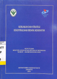 Kebijakan dan Strategi Desentralisasi Bidang Kesehatan