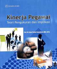 Kinerja Pegawai, Teori Pengukuran dan Implikasi