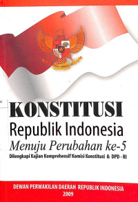 Konstitusi Republik Indonesia Menuju Perubahan Ke-5