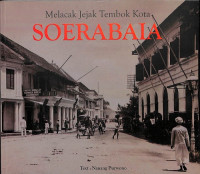 Melacak Jejak Tembok Kota SOERABAIA