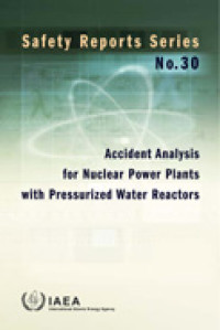 Safety Reports Series No. 30: Accident Analysis for Nuclear Power Plants with Pressurized Water Reactors