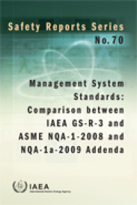 MANAGEMENT SYSTEM STANDARDS: COMPARISON BETWEEN IAEA GS-R-3 AND ASME NQA-1-2008 AND NQA-1a-2009 ADDENDA (e-book)