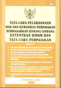 Tata Cara Pelaksanaan Hak dan Kewajiban Perpajakan Berdasarkan Undang-Undang Ketentuan Umum dan Tata Cara Perpajakan