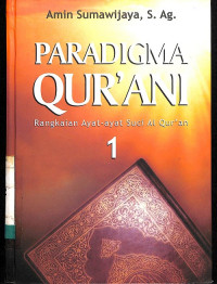 Paradigma Qur'ani: Rangkaian Ayat-Ayat Suci Al-Qur'an 1