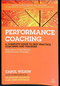 Performance Coaching 2nd: Compelte Guide to Best Practice