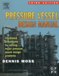 Pressure Vessel Design Manual: Illustrated Procedures for Solving Major Pressure Vessel Design Problems, Third Edition