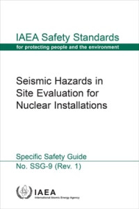 Seismic Hazards in Site Evaluation for Nuclear Installations: IAEA Safety Standards Series No. SSG-9 (Rev. 1)