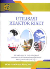 Utilisasi Reaktor Riset Batan