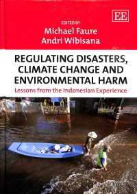 Regulating Disasters, Climate Change and Environmental Harm: Lessons from the Indonesian Experience