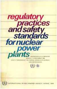 Regulatory Practices and Safety Standards for Nuclear Power Plants: Proceedings of a Symposium Munich, 7-10 November 1988