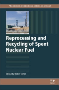 Reprocessing and Recycling of Spent Nuclear Fuel, 1st Edition