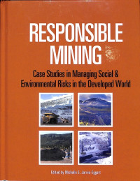 Responsible Mining: Case Studies in Managing Social & Environmental Risks in the Developed World